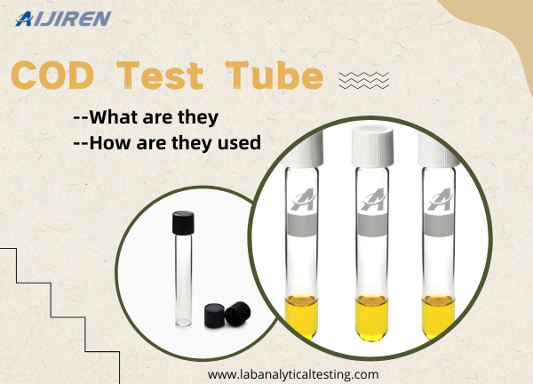 COD Test Tubes: What Are They and How Are They Used?