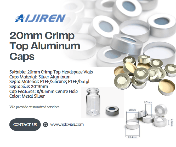 20mm Crimp Top Aluminum Caps
Suitable: 20mm Crimp Top Headspace Vials