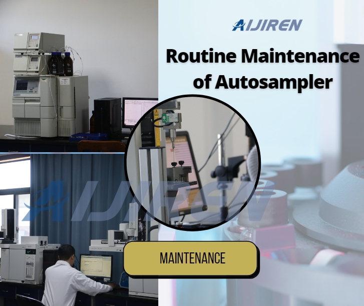 Routine Maintenance of Autosampler
